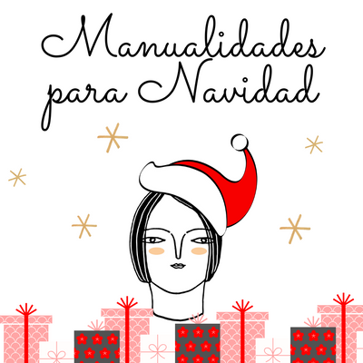 10 Manualidades Para Decorar en Navidad