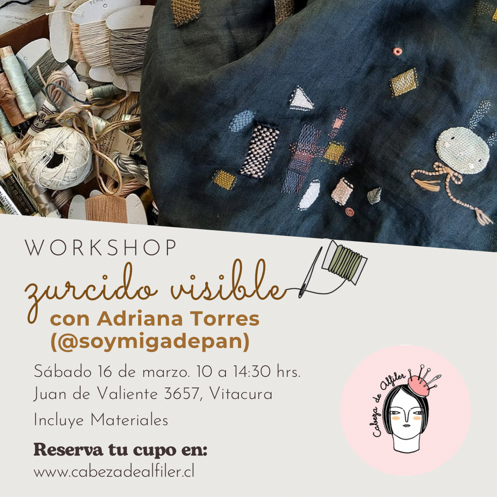 Workshop “Play and Mend - Zurcido Visible” <br> Adriana Torres (@soymigadepan)