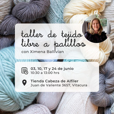 Taller Mensual de Tejido Libre a Palillos (Junio 2026)  con Ximena Ballivian (Let’s Knit)