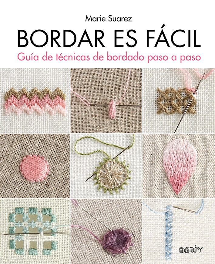 Libro "Bordar es Fácil - Guía Técnica Paso a Paso" <br> Marie Suarez