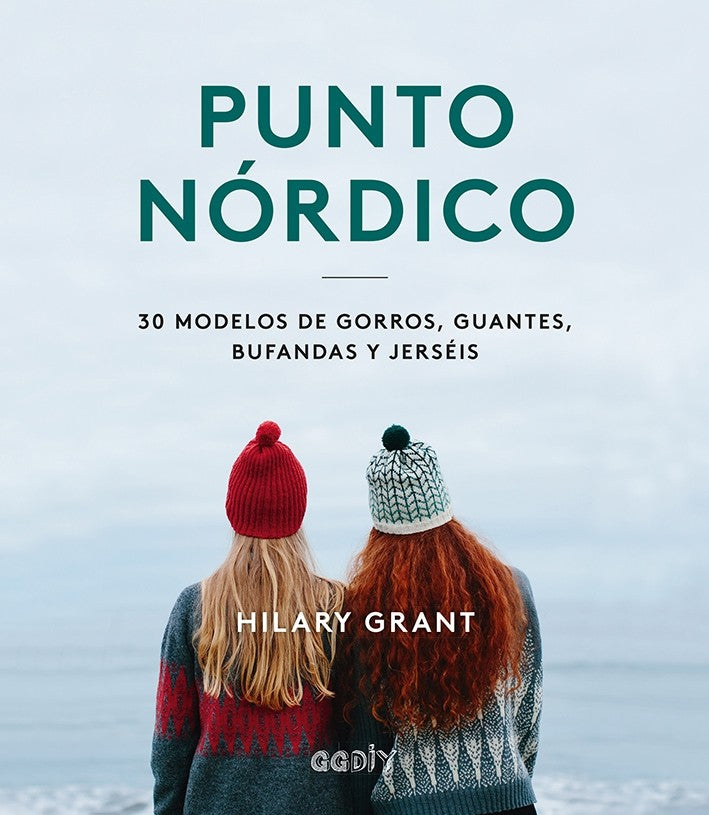 Libro "Punto Nórdico / 30 Modelos de Gorros, Guantes, Bufandas y Jerséis" <br> Hilary Grant