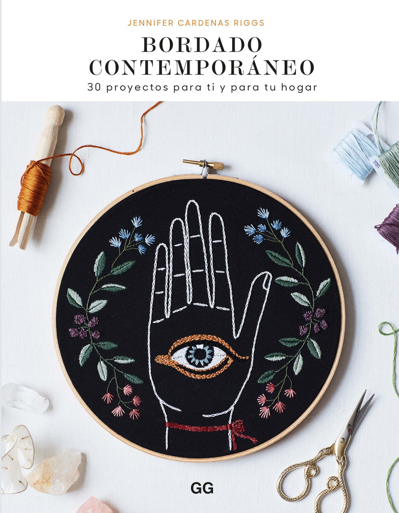 Libro "Bordado Contemporáneo: 30 Proyectos para ti y para tu Casa" <br> Jennifer Cárdenas