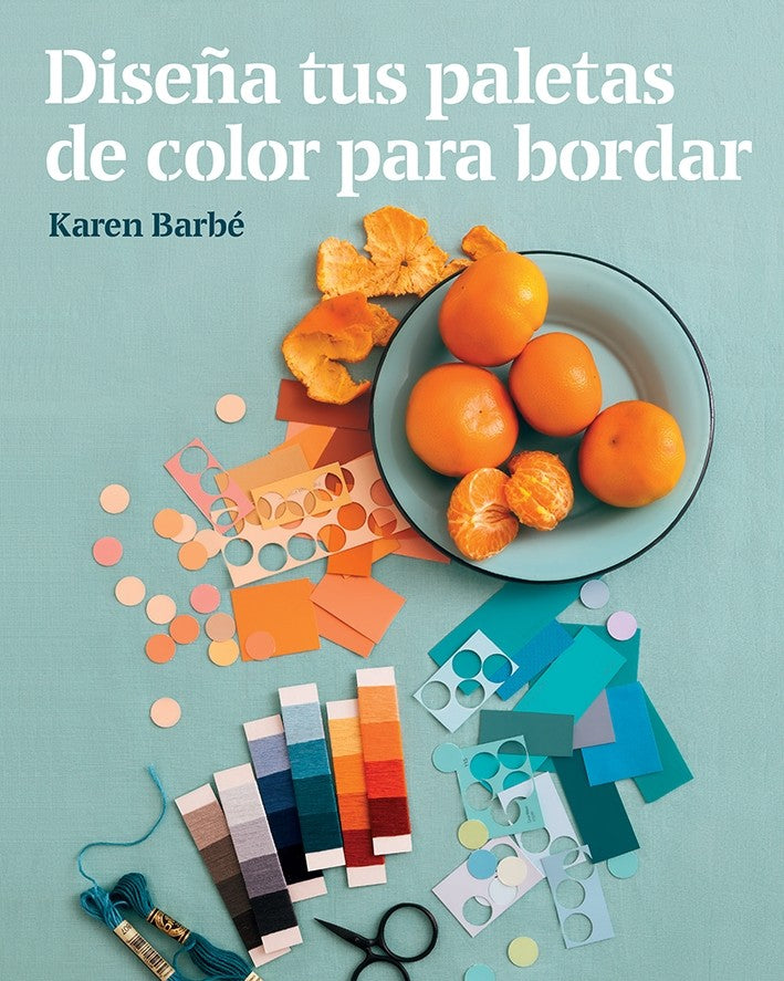 Libro "Diseña tus Paletas de Colores para Bordar" <br> Karen Barbé