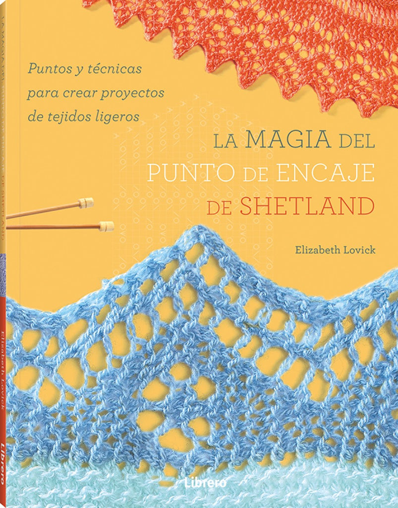 "La Magia del Punto de Encaje de Shetland" <br> Elizabeth Lovick